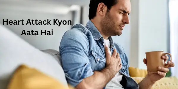 Heart Attack Kyon Aata Hai
